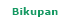 Bikupan
